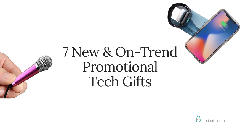 7 On Trend Tech Gift Ideas. Order in bulk from Brand Spirit. Add your logo.